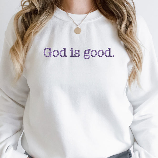 God is Good Embroidered Sweatshirt - Stylish Christian Crewneck for Faith-Filled Fashion, ES014 - US Custom Shirt